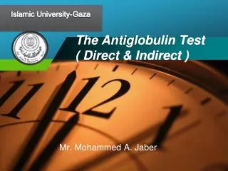 The Antiglobulin Test ( Direct &amp; Indirect )
