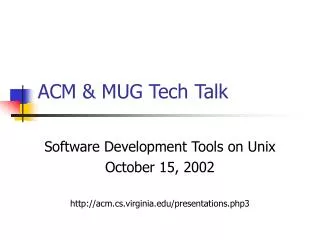 ACM &amp; MUG Tech Talk