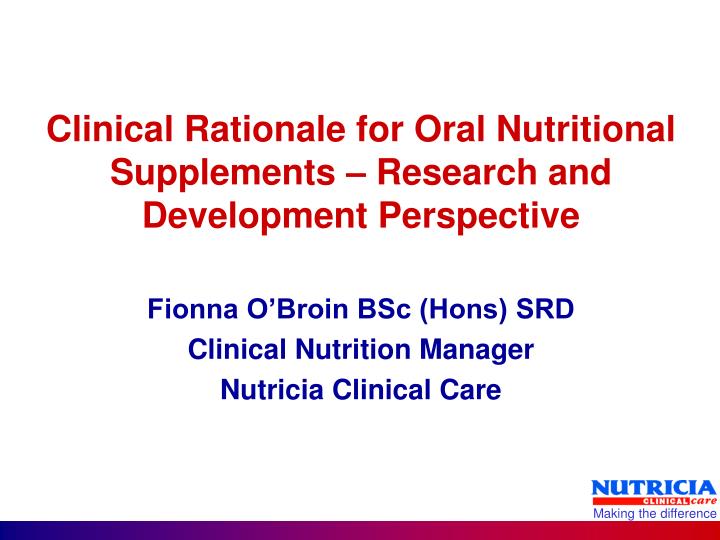 clinical rationale for oral nutritional supplements research and development perspective