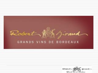 Robert Giraud, Grands Vins de Bordeaux