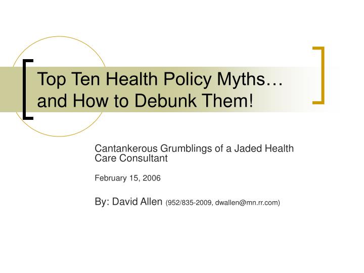 top ten health policy myths and how to debunk them