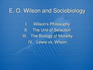 E. O. Wilson and Sociobiology
