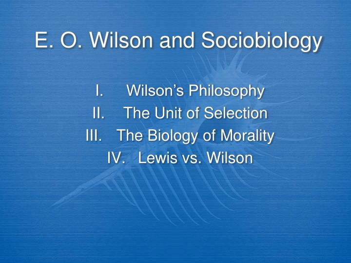 e o wilson and sociobiology