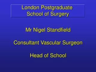 London Postgraduate School of Surgery