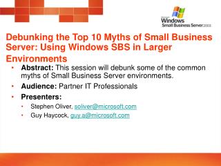Debunking the Top 10 Myths of Small Business Server: Using Windows SBS in Larger Environments