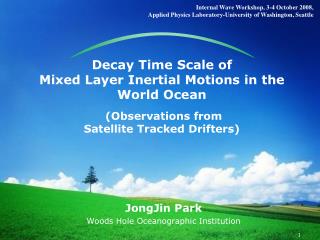 Decay Time Scale of Mixed Layer Inertial Motions in the World Ocean (Observations from Satellite Tracked Drifters)