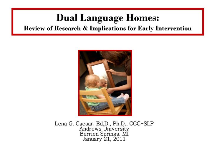 dual language homes review of research implications for early intervention