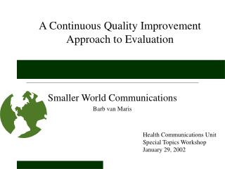 A Continuous Quality Improvement Approach to Evaluation