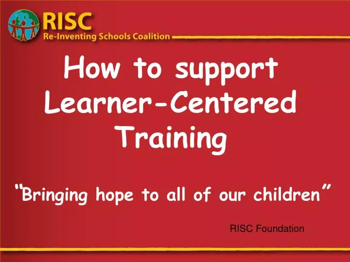 how to support learner centered training bringing hope to all of our children