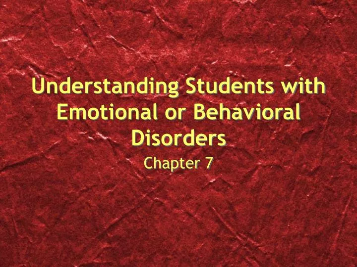 understanding students with emotional or behavioral disorders