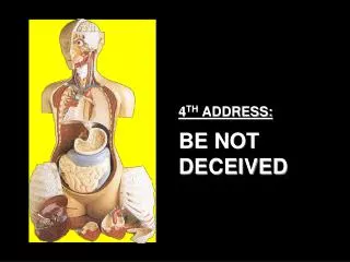 4 TH ADDRESS: BE NOT DECEIVED