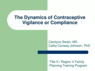 The Dynamics of Contraceptive Vigilance or Compliance