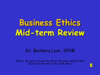 Business Ethics Mid-term Review
