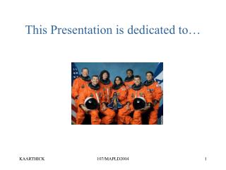 This Presentation is dedicated to…