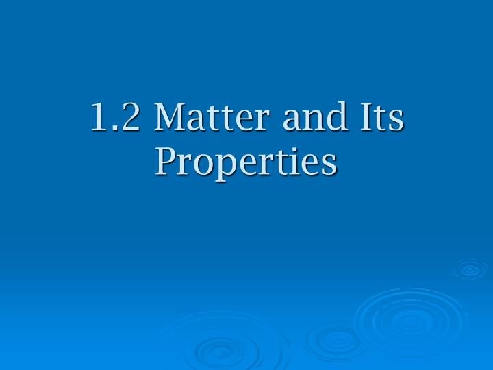 1 2 matter and its properties