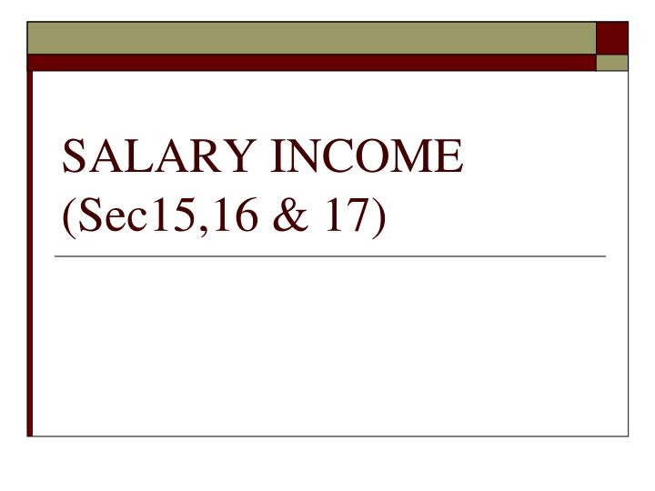 salary income sec15 16 17