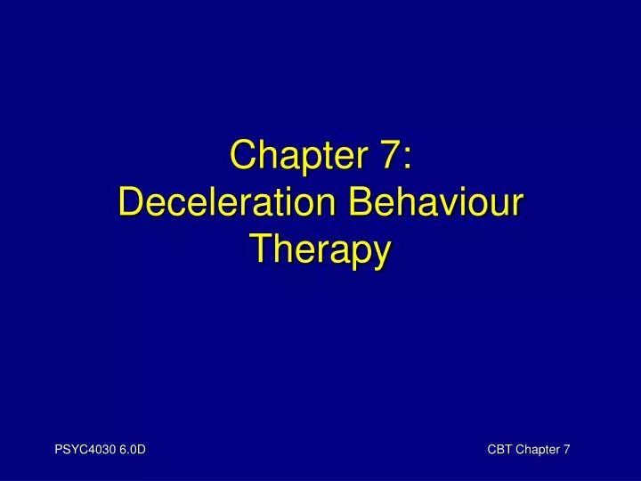 chapter 7 deceleration behaviour therapy