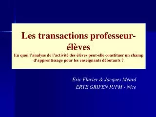 Les transactions professeur-élèves En quoi l’analyse de l’activité des élèves peut-elle constituer un champ d’apprentiss