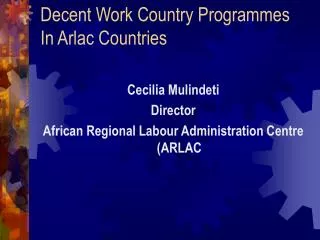 Decent Work Country Programmes In Arlac Countries