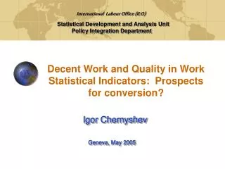 Decent Work and Quality in Work Statistical Indicators: Prospects for conversion?