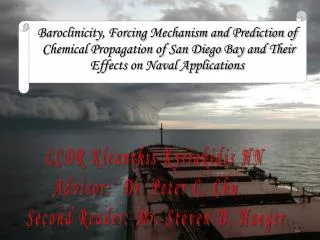 Baroclinicity, Forcing Mechanism and Prediction of Chemical Propagation of San Diego Bay and Their Effects on Naval Ap