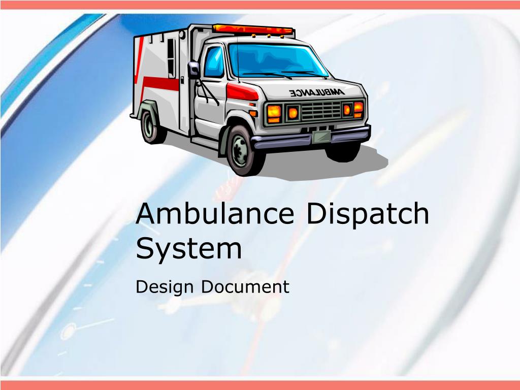 PPT - Ambulance Dispatch System PowerPoint Presentation, free download ...