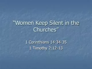 “Women Keep Silent in the Churches”