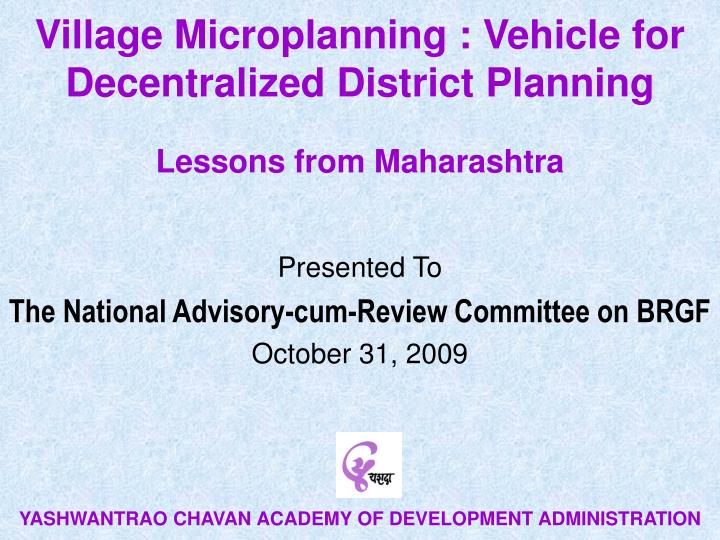village microplanning vehicle for decentralized district planning lessons from maharashtra