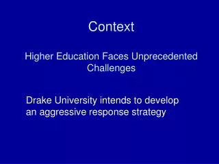 Context Higher Education Faces Unprecedented Challenges