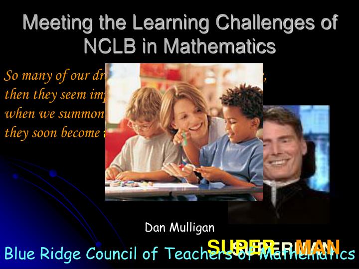 meeting the learning challenges of nclb in mathematics