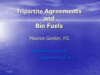 Tripartite Agreements and Bio Fuels