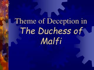 Theme of Deception in The Duchess of Malfi