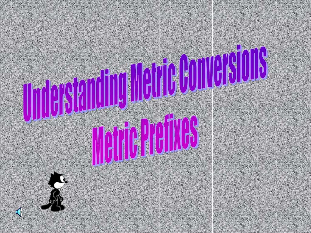 PPT - Understanding Metric Conversions Metric Prefixes PowerPoint ...