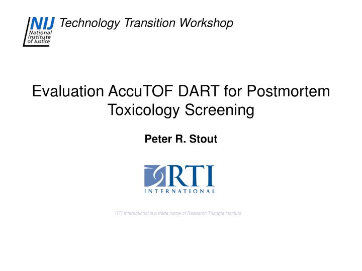 evaluation accutof dart for postmortem toxicology screening peter r stout