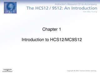 Chapter 1 Introduction to HCS12/MC9S12