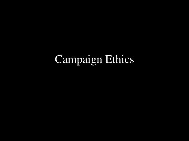 campaign ethics