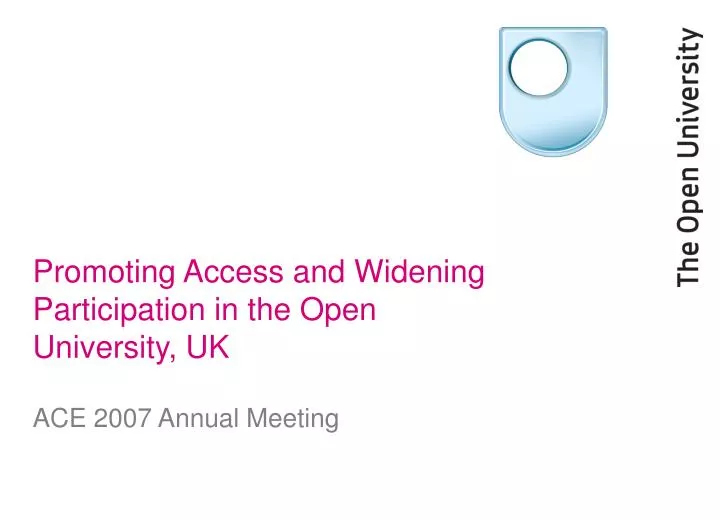 promoting access and widening participation in the open university uk