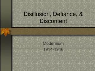Disillusion, Defiance, &amp; Discontent