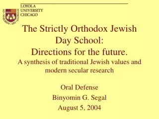 The Strictly Orthodox Jewish Day School: Directions for the future. A synthesis of traditional Jewish values and modern