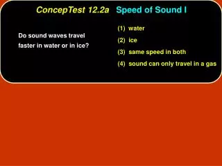 ConcepTest 12.2a Speed of Sound I