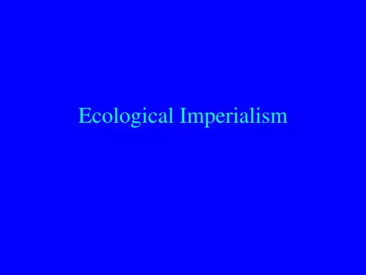 ecological imperialism