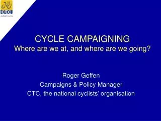 CYCLE CAMPAIGNING Where are we at, and where are we going?