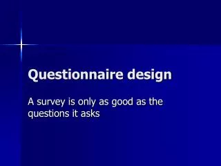 Questionnaire design