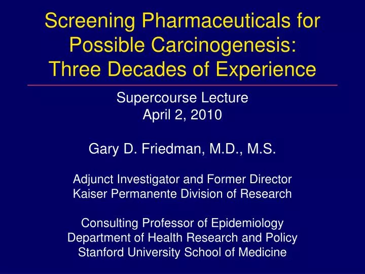 screening pharmaceuticals for possible carcinogenesis three decades of experience