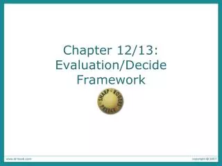 Chapter 12/13: Evaluation/Decide Framework