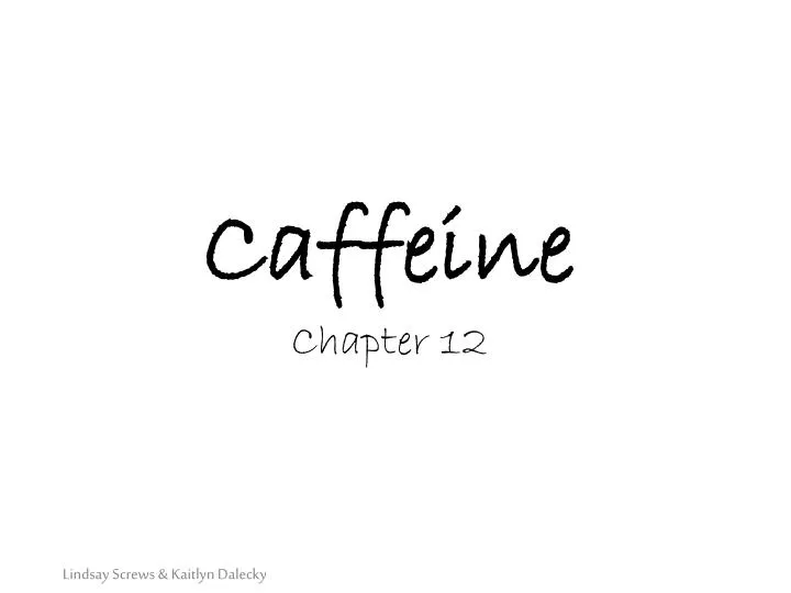 caffeine chapter 12