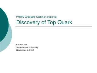 PH599 Graduate Seminar presents: Discovery of Top Quark