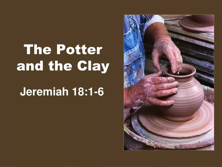 the potter and the clay