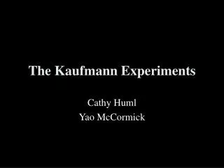 The Kaufmann Experiments