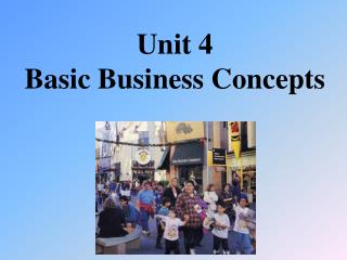 Unit 4 Basic Business Concepts